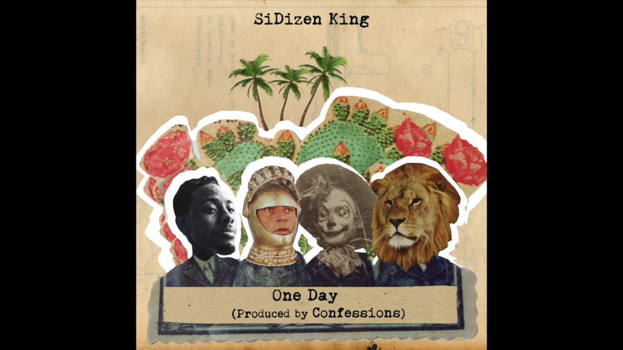 SiDizen King - One Day (Prod by Confessions)