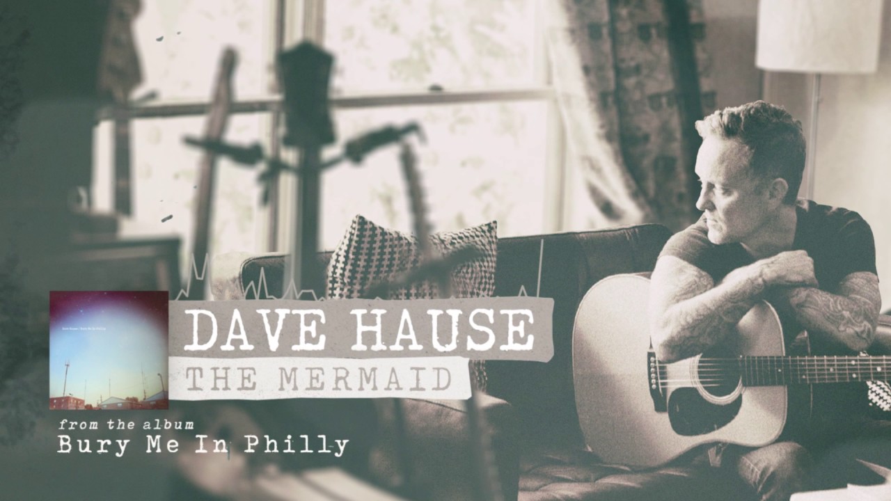 Dave Hause - The Mermaid