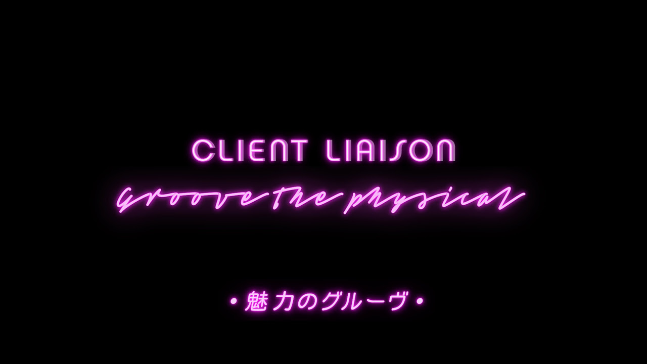 Client Liaison - Groove The Physical (Official Video)