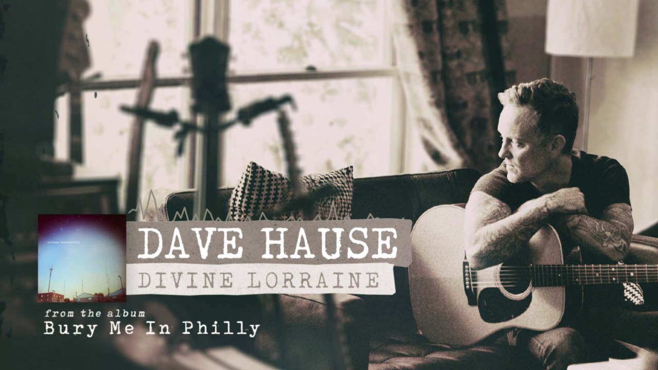 Dave Hause - Divine Lorraine