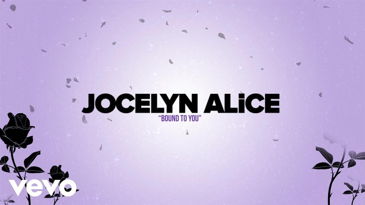 Jocelyn Alice - Bound To You (Lyric Video)