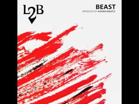 L2B - Beast (Produced by AdamackBeatz)