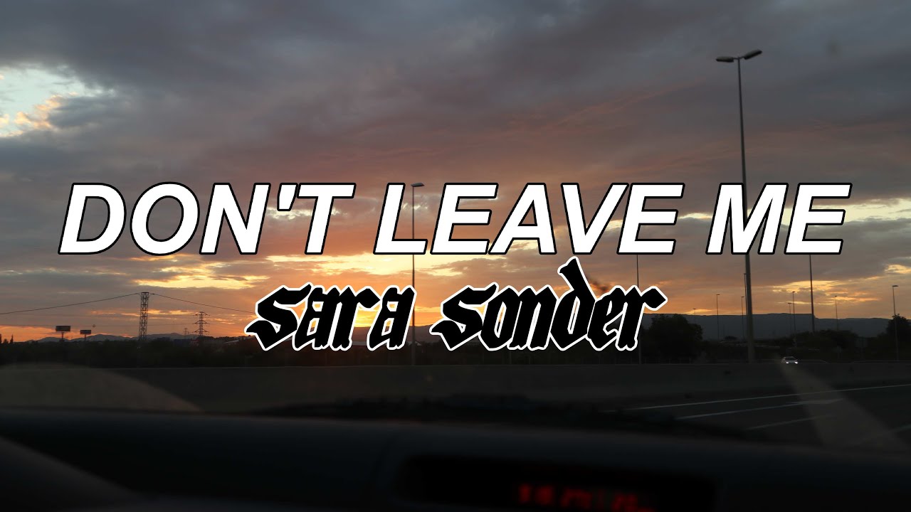 Don't Leave Me - Sara Sonder (Original) Acoustic Version | Lyrics & Letra en español ♡