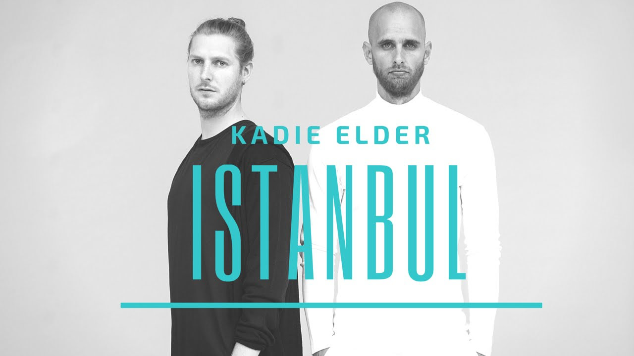 Kadie Elder - Istanbul (Official release)