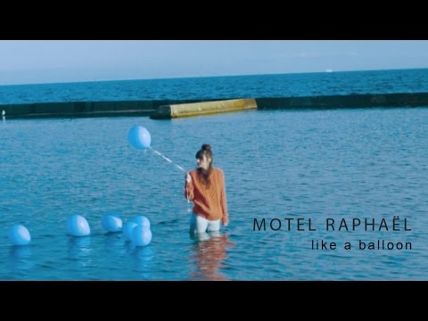 Motel Raphaël - Like A Balloon (official)