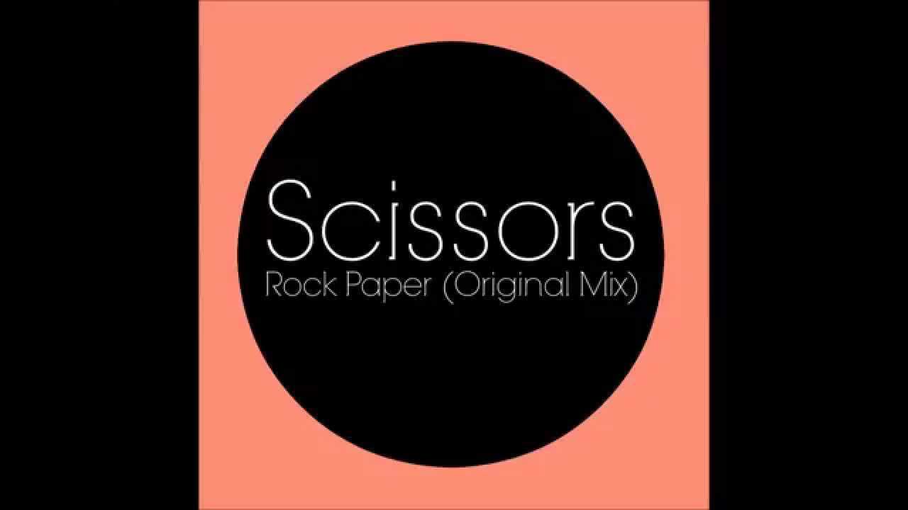 Scissors - Rock Paper (Original Mix)