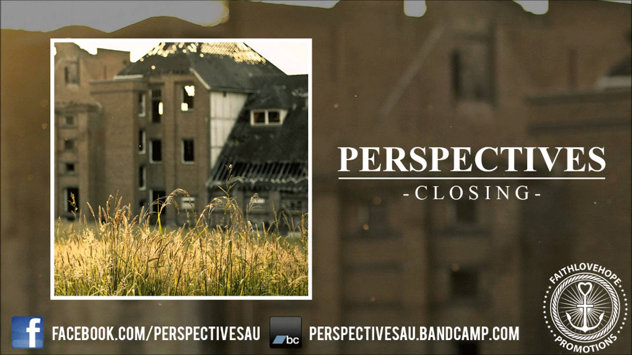 Perspectives - Closing