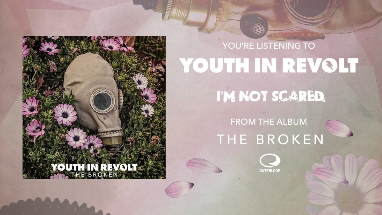 Youth In Revolt - I'm Not Scared