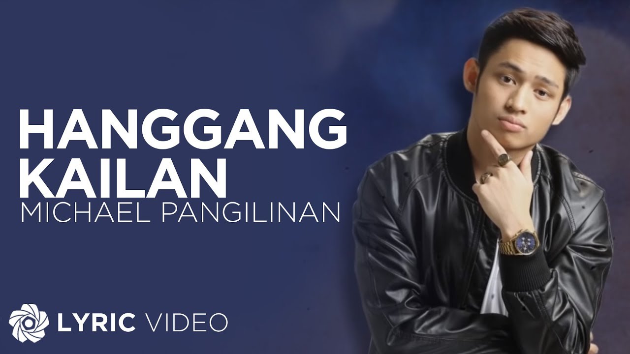 Hanggang Kailan - Michael Pangilinan (Lyrics)