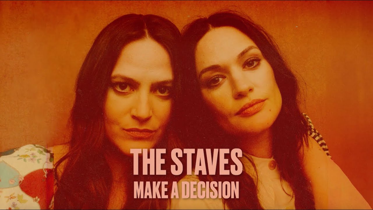 The Staves - Make A Decision (Lyric Video)