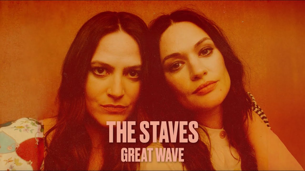 The Staves - Great Wave (Lyric Video)