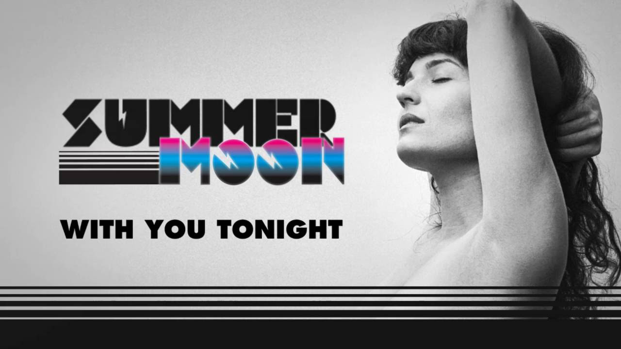 Summer Moon - With You Tonight (Official Audio)