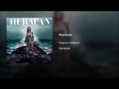 Francis Fellizeri | Huracan | Audio
