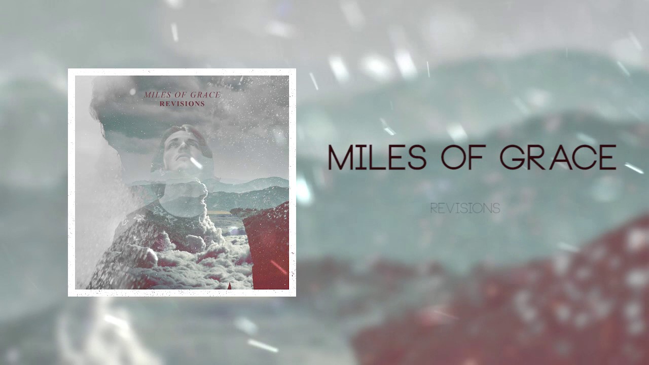 Miles of Grace - Revisions