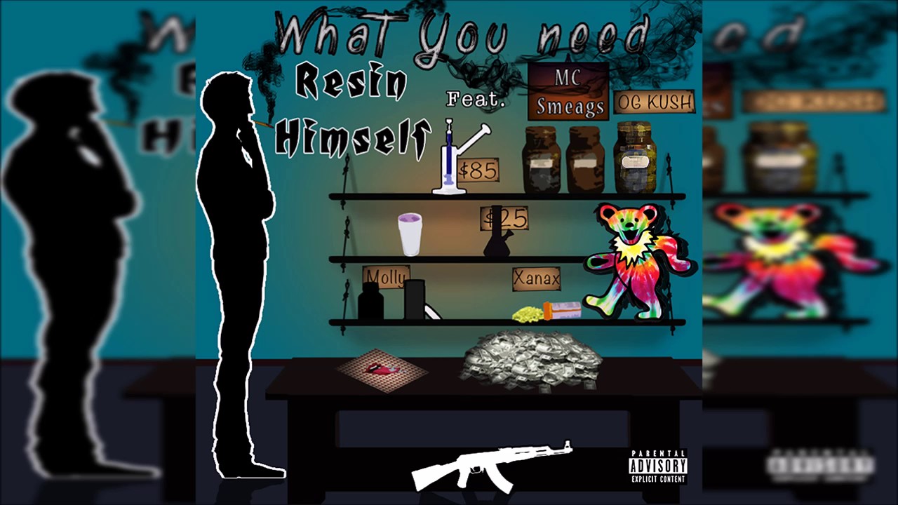 Resin Himself - "What You Need" (ft. Mc Smeags)