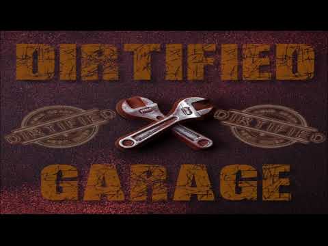 Dirtified Garage  - Part 1 - Brotherly Love