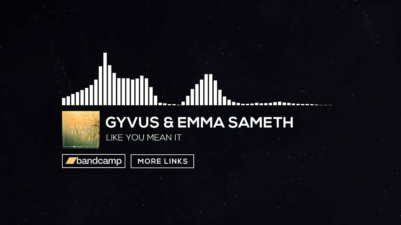 GYVUS & Emma Sameth - Like You Mean It