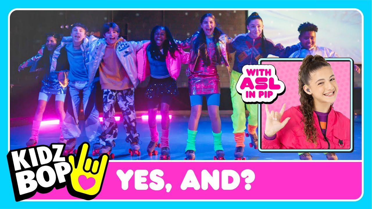 KIDZ BOP Kids - yes, and? (Official Video with ASL in PIP)