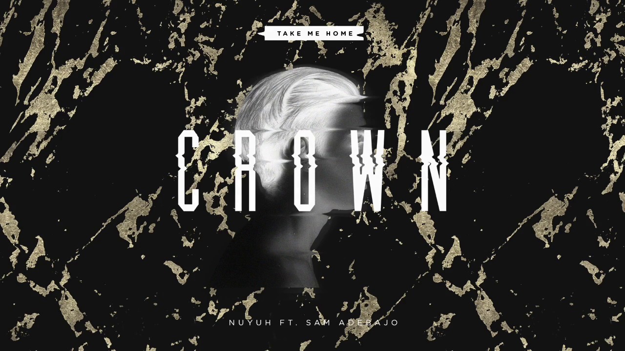 nuyùh - Crown (Take Me Home)