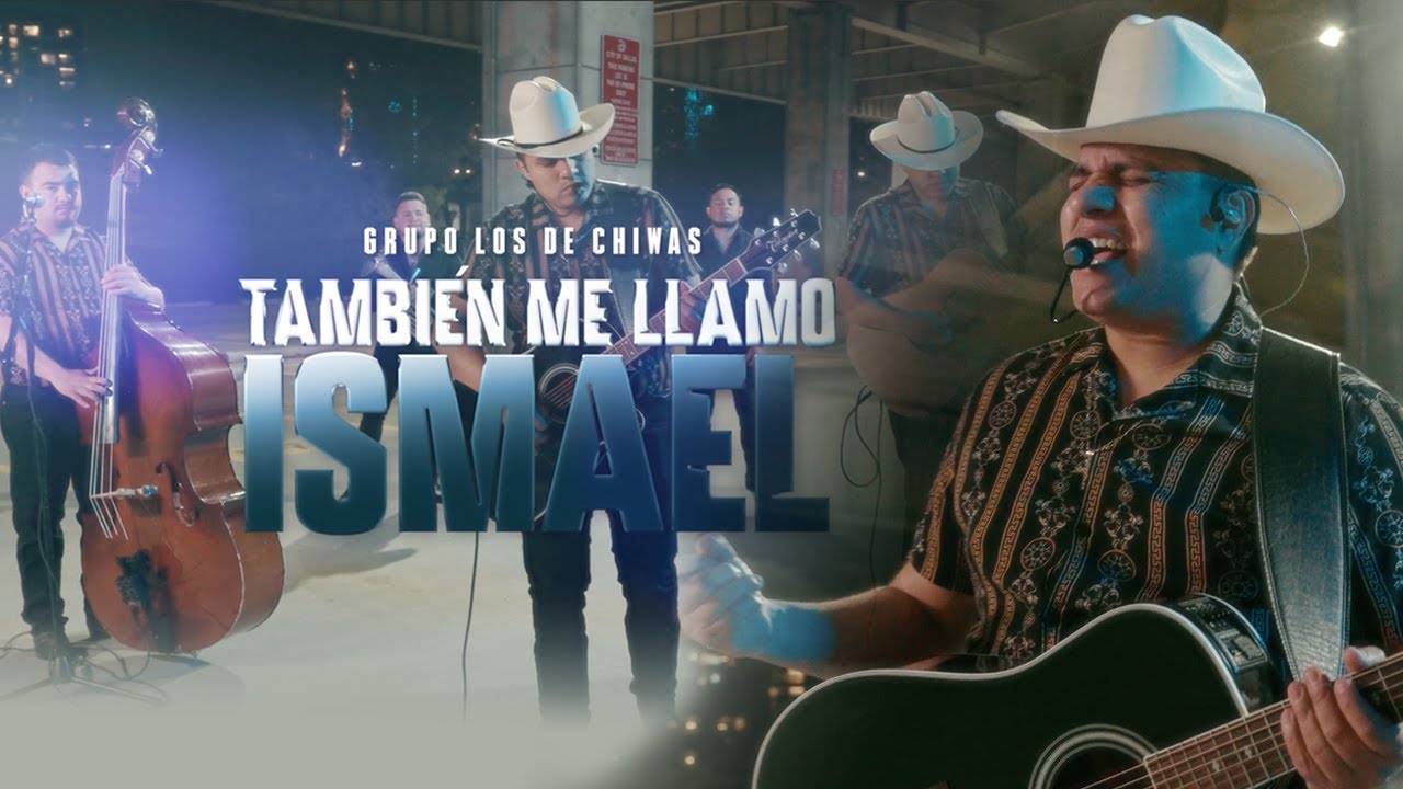 Grupo Los De Chiwas - También Me Llamo Ismael (Video Oficial)