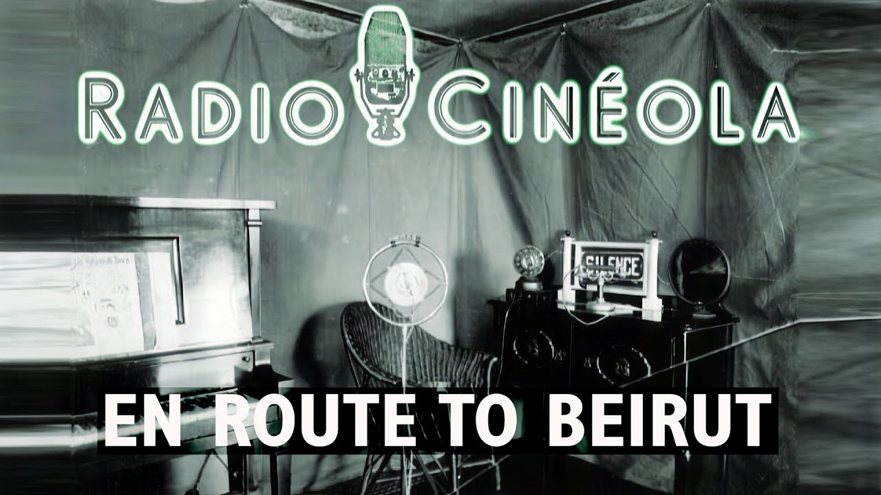 THE THE – RADIO CINÉOLA: EN ROUTE TO BEIRUT