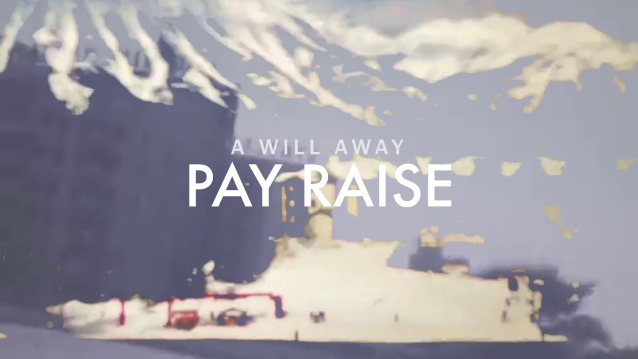 A Will Away - "Pay Raise" (Audio Video)