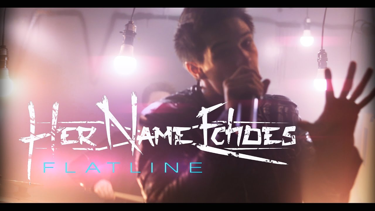 Her Name Echoes — Flatline (Official Music Video)
