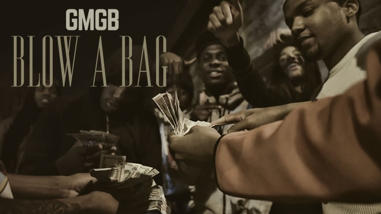 GMGB - Blow A Bag | Shot by @BmarFamous