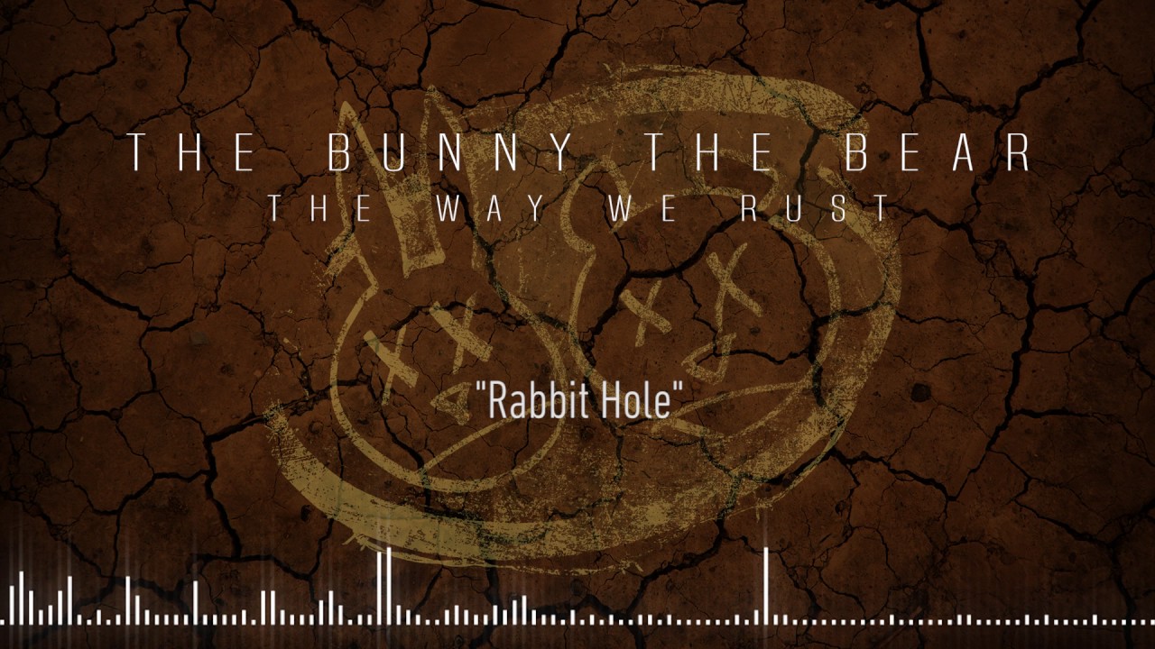 THE BUNNY THE BEAR - Rabbit Hole (Official Stream)