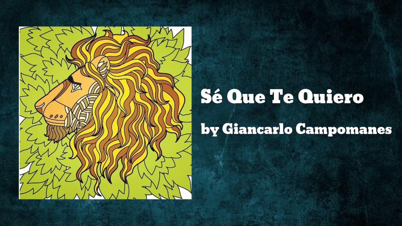 Sé Que Te Quiero - Giancarlo Campomanes (Audio)