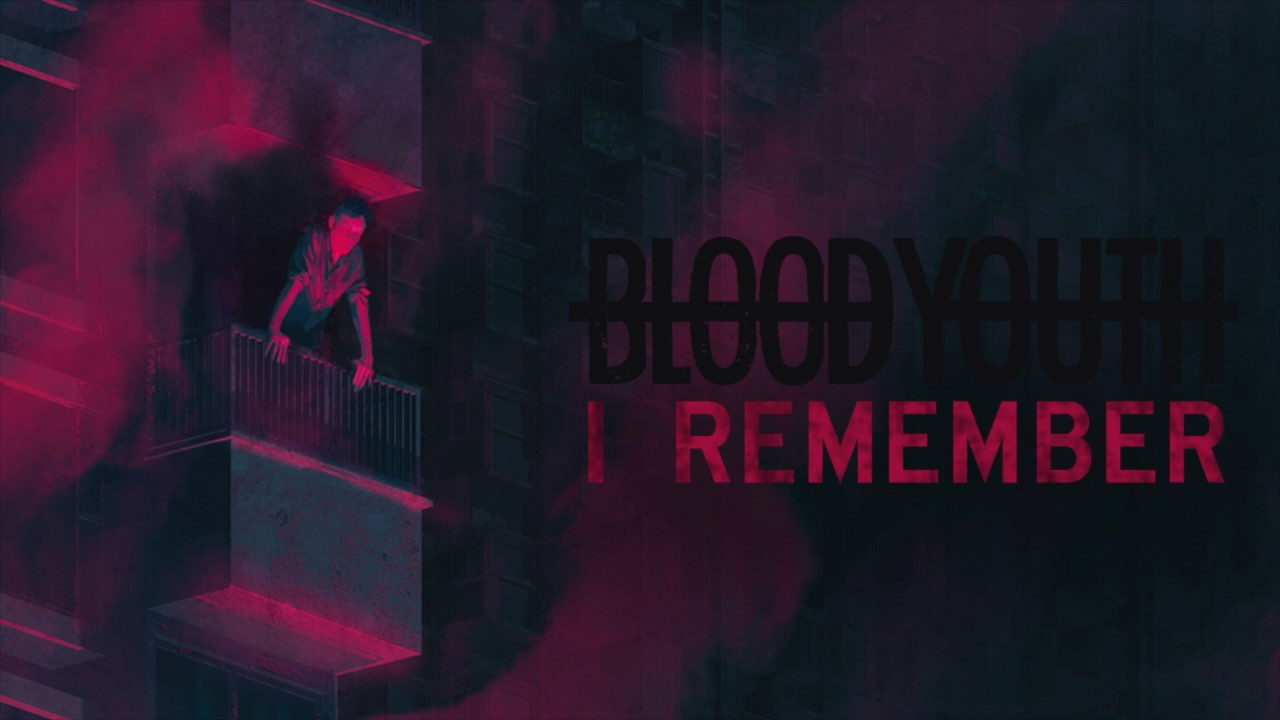 Blood Youth - I Remember