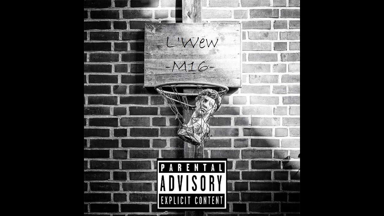 L'Wew - M16 (Official Audio)