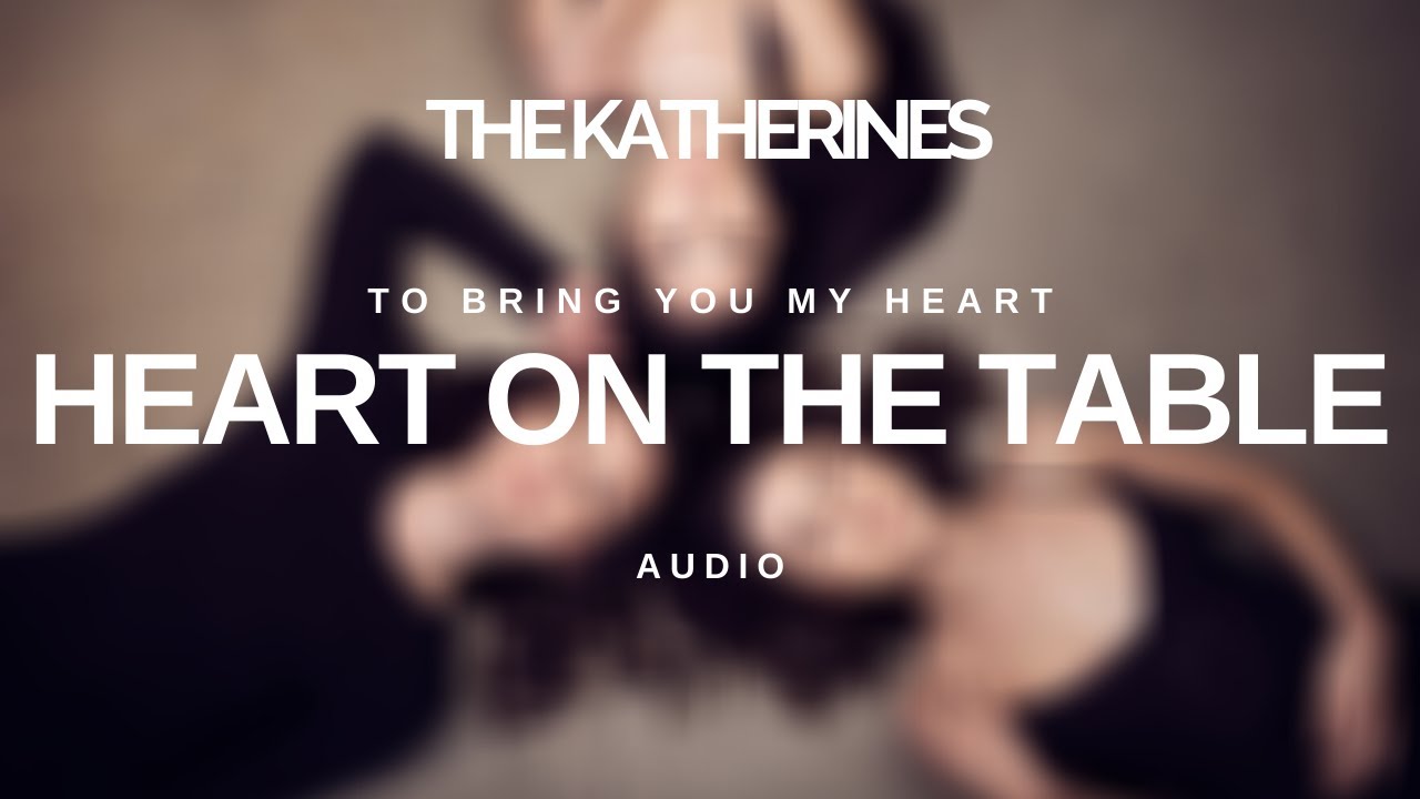 The Katherines - Heart on The Table (Official Audio)