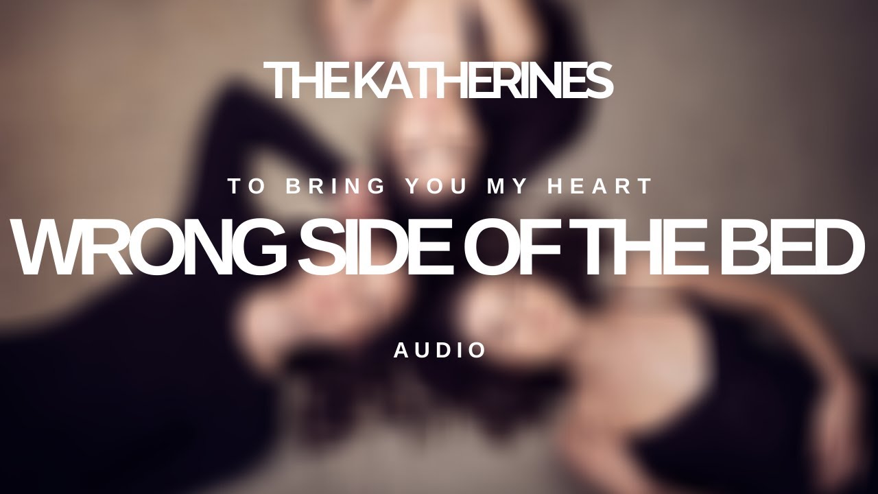 The Katherines - Wrong Side of The Bed (Official Audio)