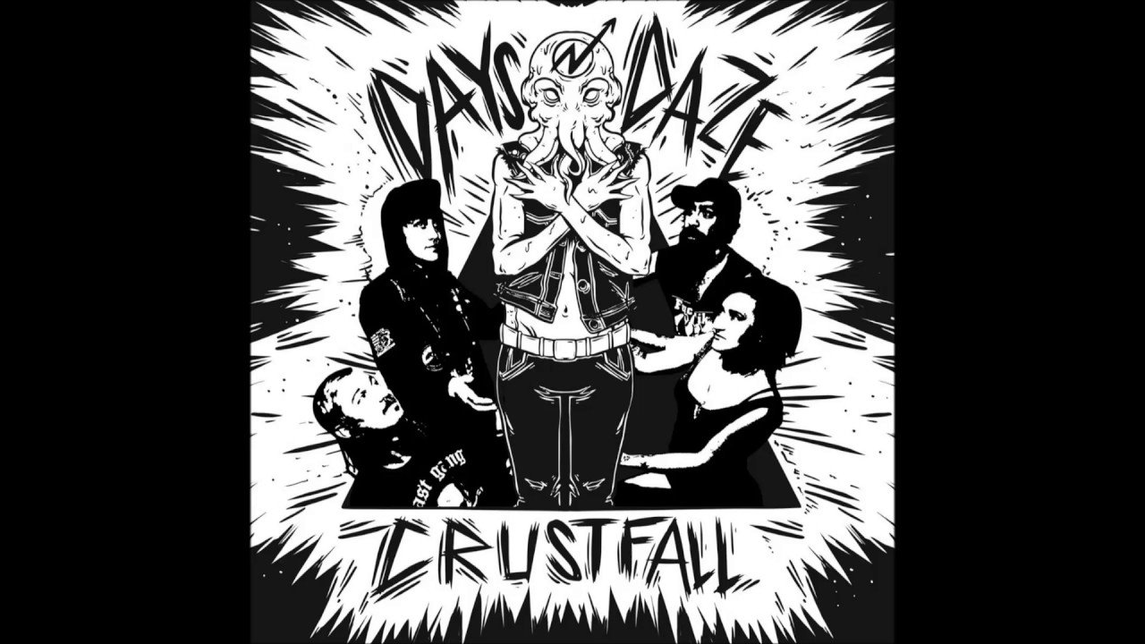 Days N Daze - Insta Mental Breakdown - CRUSTFALL