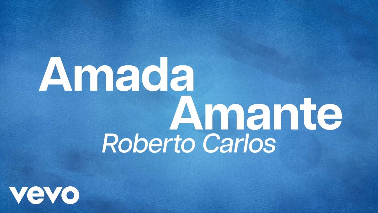 Roberto Carlos - Amada Amante (Lyric Video)