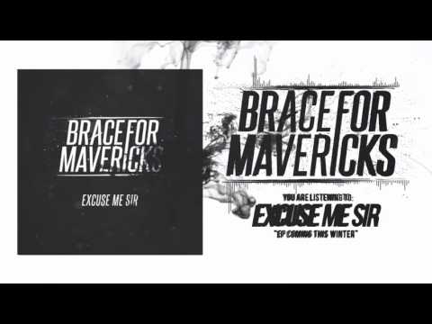 Brace For Mavericks - Excuse Me Sir (DEBUT SINGLE 2015)