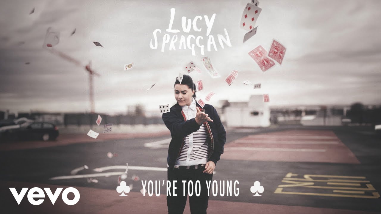 Lucy Spraggan - You're Too Young (Official Audio)