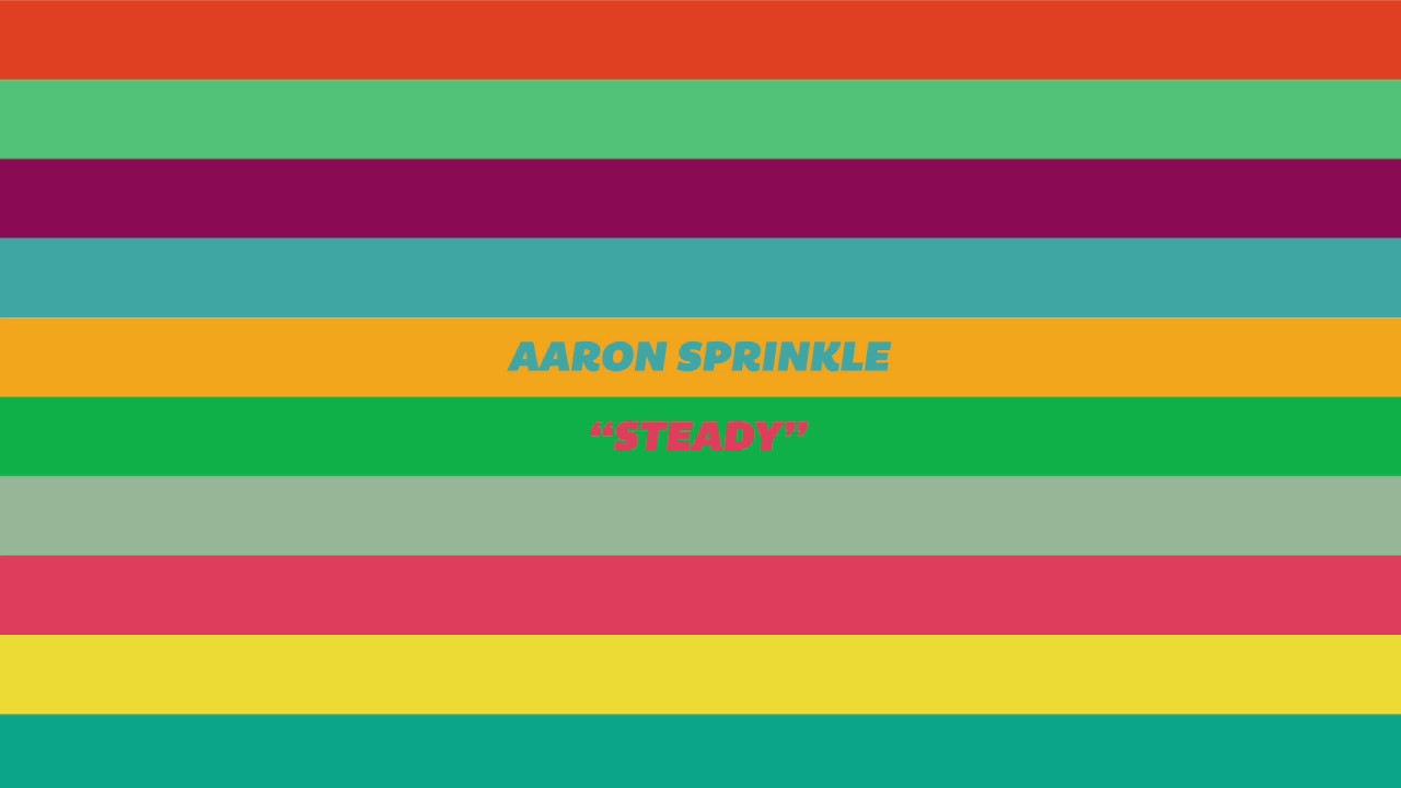 Aaron Sprinkle - Steady
