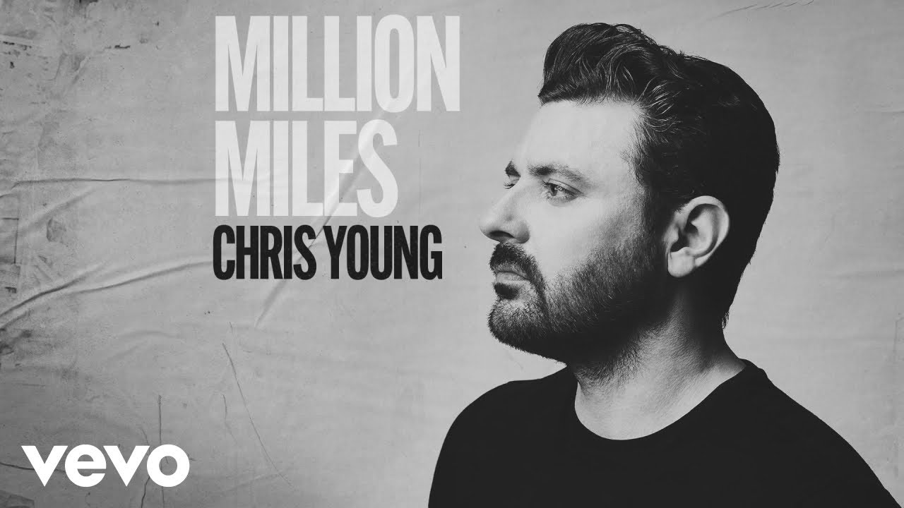 Chris Young - Million Miles (Official Audio)