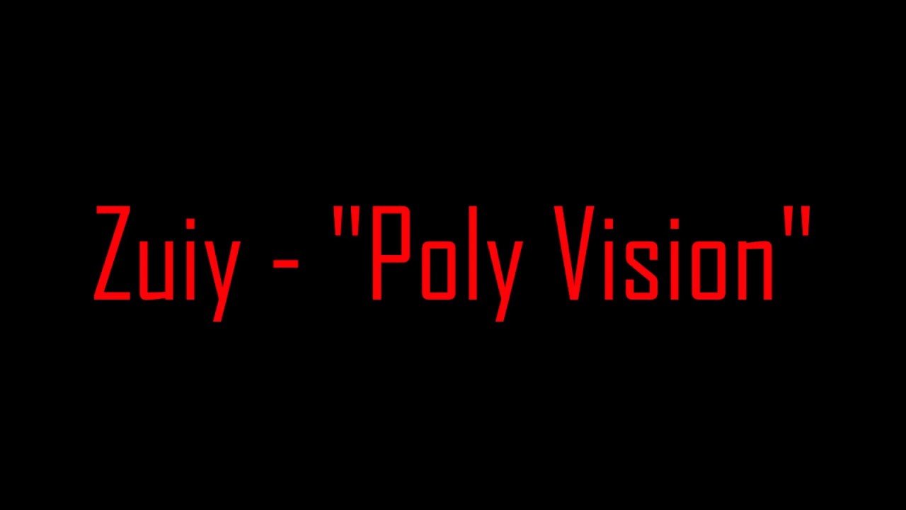 Zuiy - "Poly Vision" (Lyrics on desc)