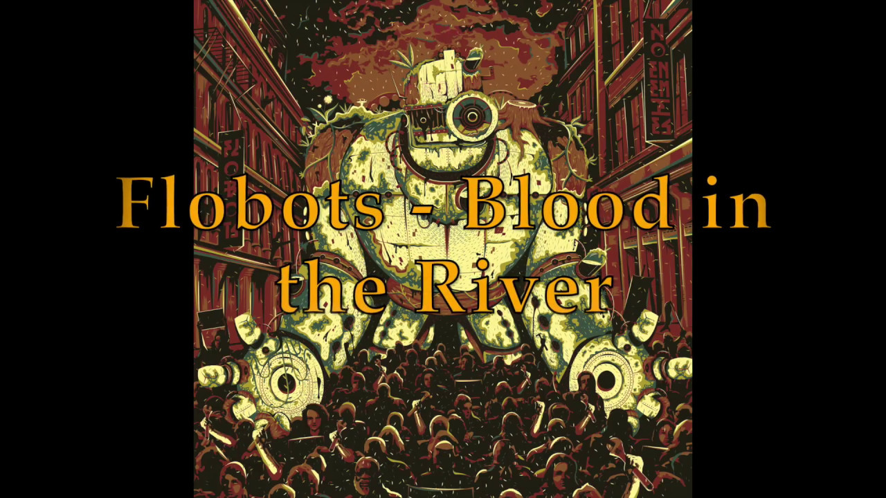 Flobots - Blood in the River (lyrics)