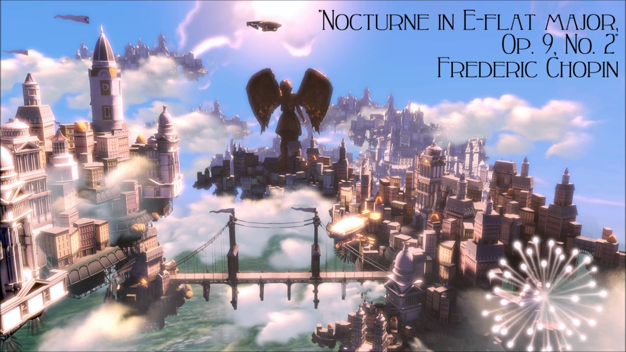Bioshock Infinite: Nocturne in E Flat Major, Op. 9, No. 2 - Frédéric Chopin