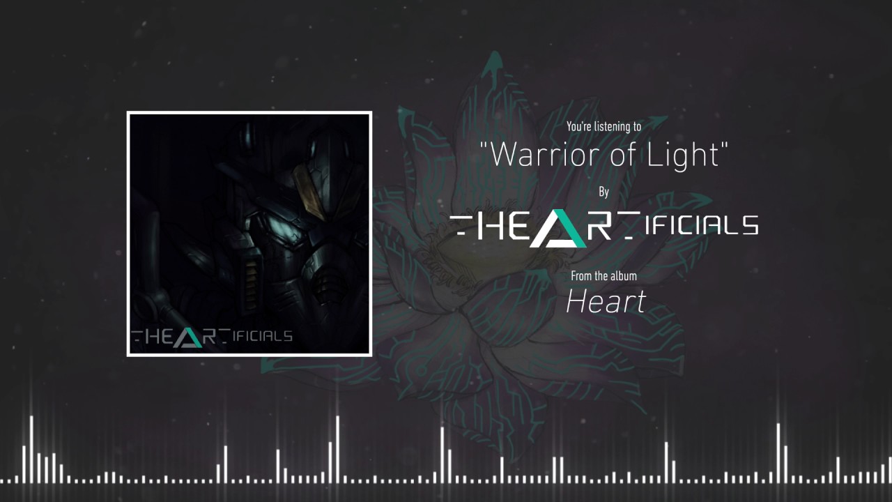 THE ARTIFICIALS - Warrior of Light (Official Stream)