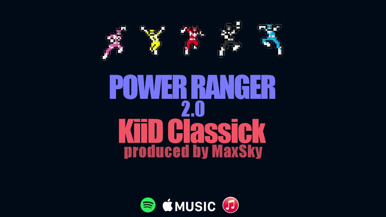 Power Ranger 2.0 - KiiD Classick x MaxSky (official Audio)