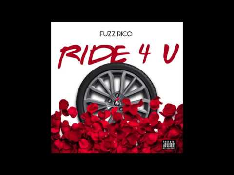 Fuzz Rico ~ Ride 4 U