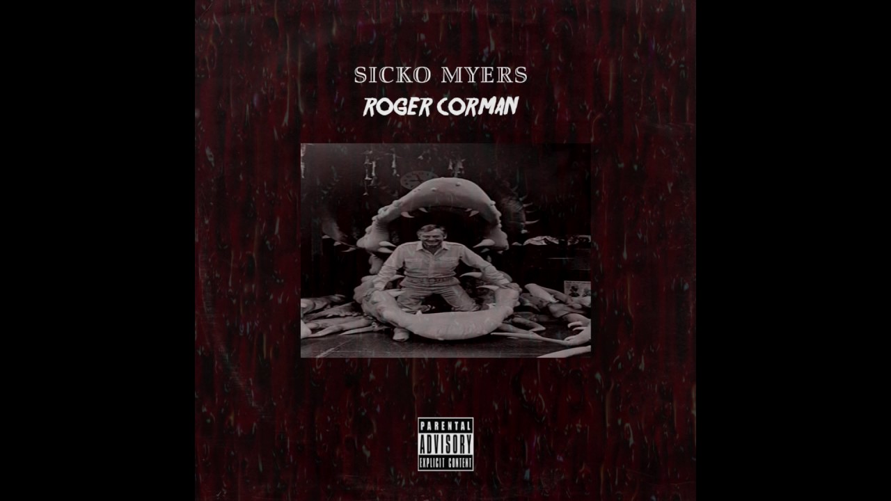 Sicko Myers - Roger Corman