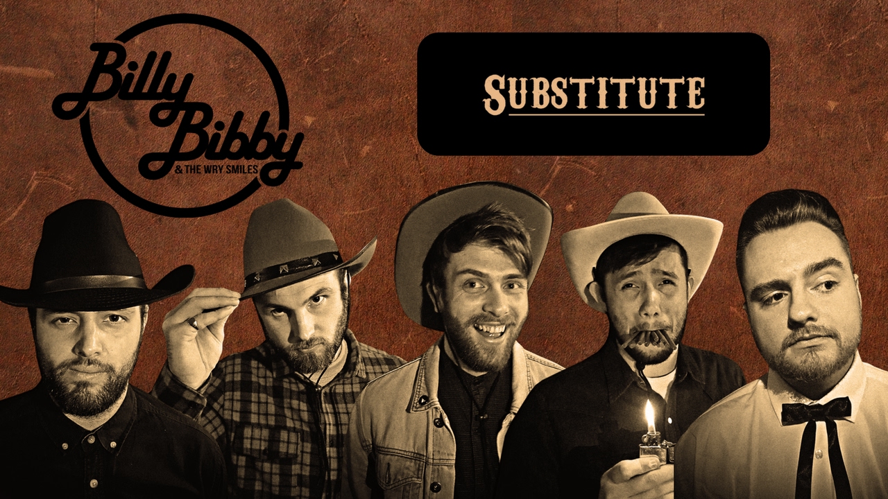 Billy Bibby & The Wry Smiles - Substitute (Official Video)