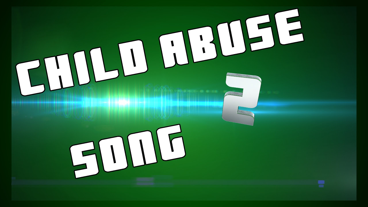 Child Abuse song (6 Days A Week)