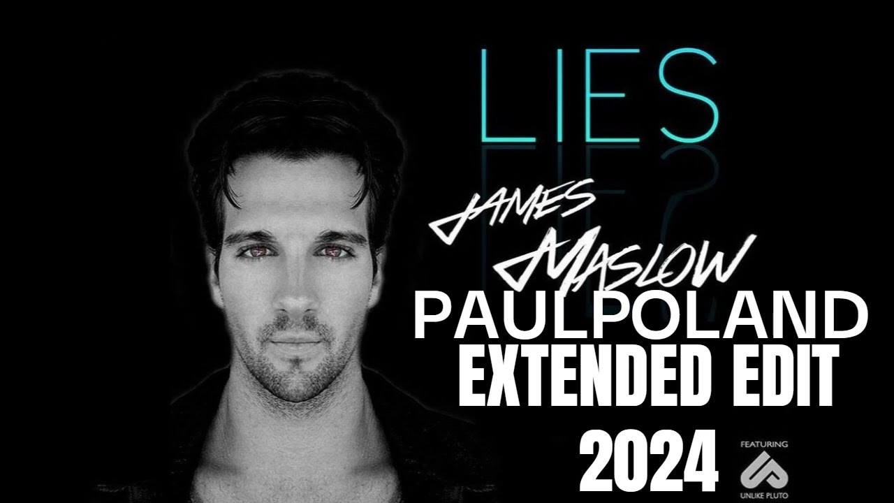 James Maslow - Lies (PaulPoland Extended Edit 2024)